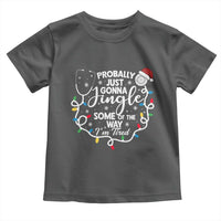 Probably Just Gonna Jingle Some of The Way I Am Tired Toddler T Shirt Funny Christmas Quote - Wonder Print Shop