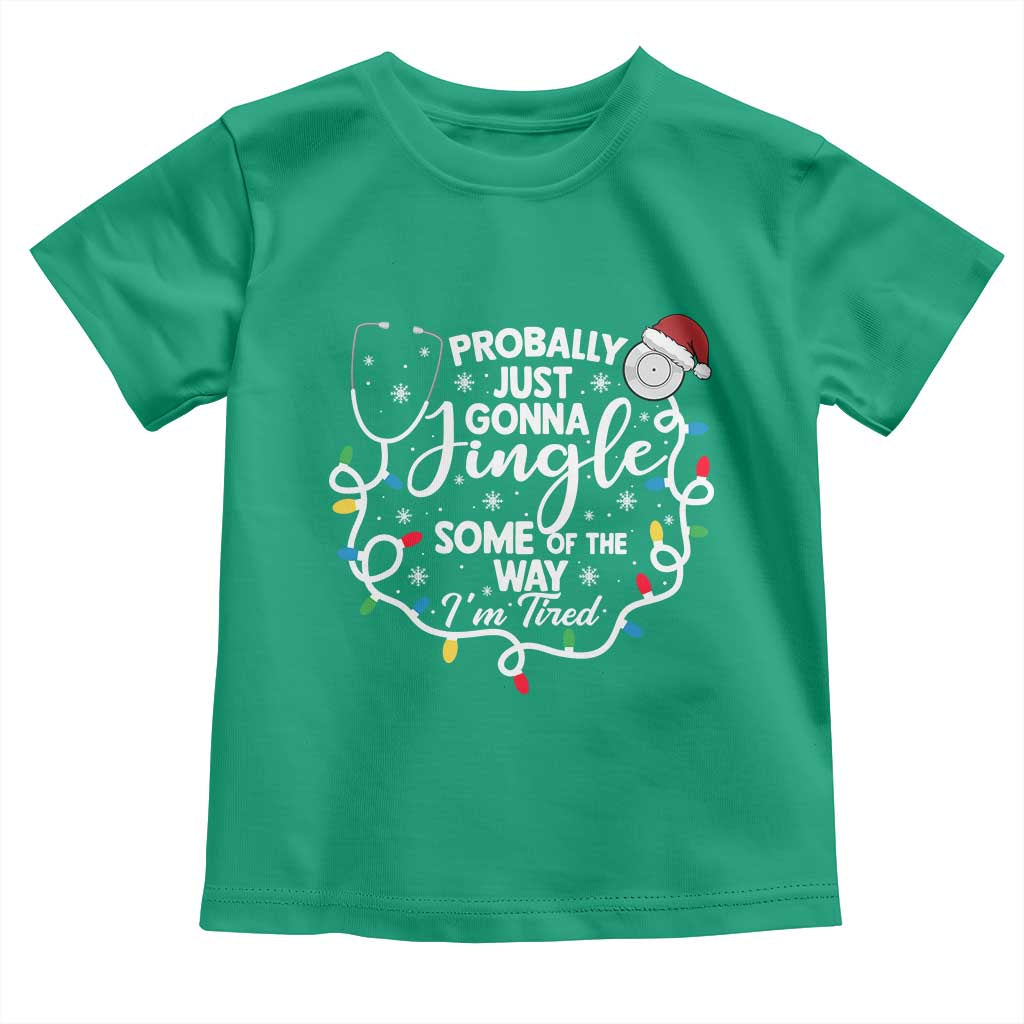 Probably Just Gonna Jingle Some of The Way I Am Tired Toddler T Shirt Funny Christmas Quote - Wonder Print Shop