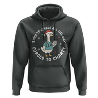 Christmas Goose Nurse Hoodie Born To Jingle All The Way Forrced To Chart - Wonder Print Shop