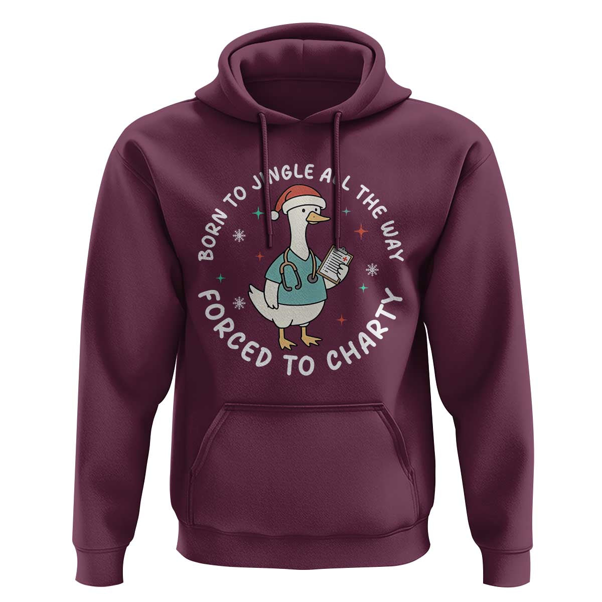 Christmas Goose Nurse Hoodie Born To Jingle All The Way Forrced To Chart - Wonder Print Shop