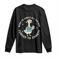 Christmas Goose Nurse Long Sleeve Shirt Born To Jingle All The Way Forrced To Chart - Wonder Print Shop