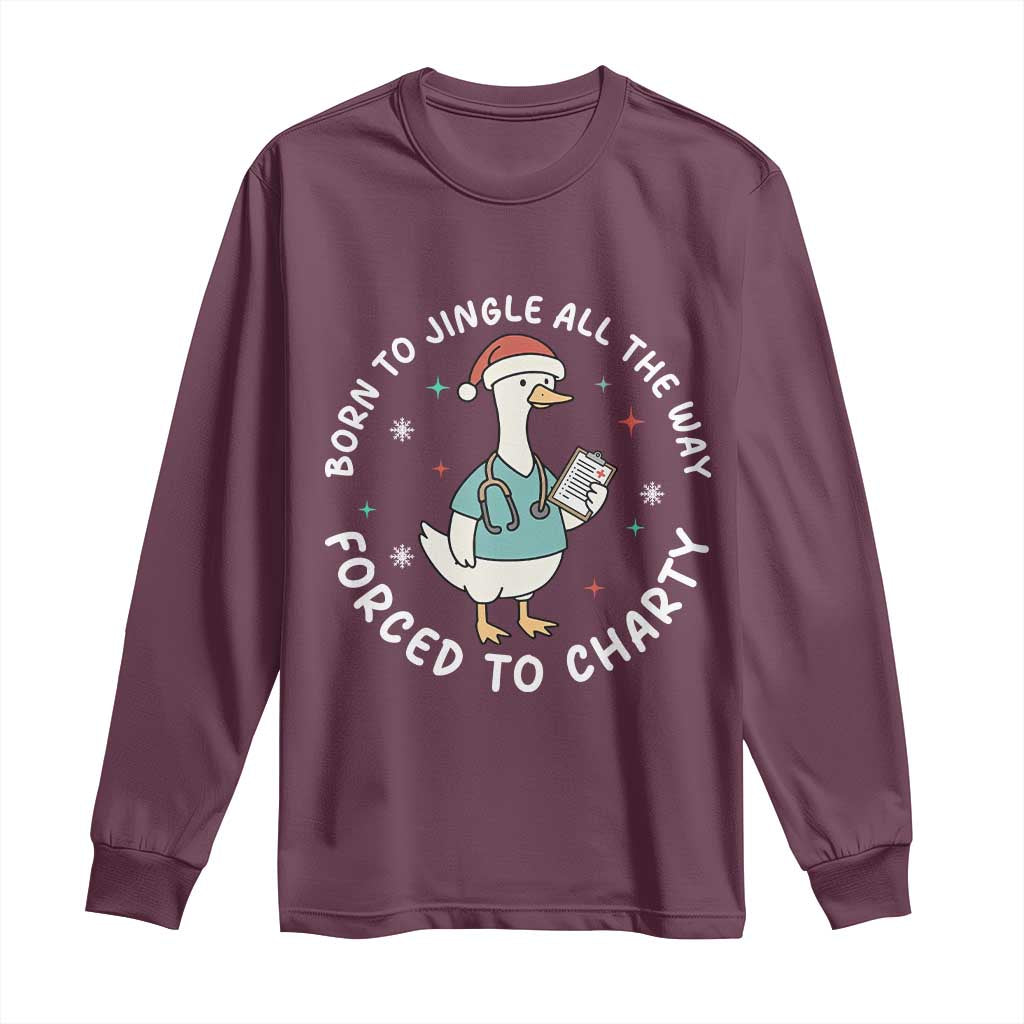 Christmas Goose Nurse Long Sleeve Shirt Born To Jingle All The Way Forrced To Chart - Wonder Print Shop