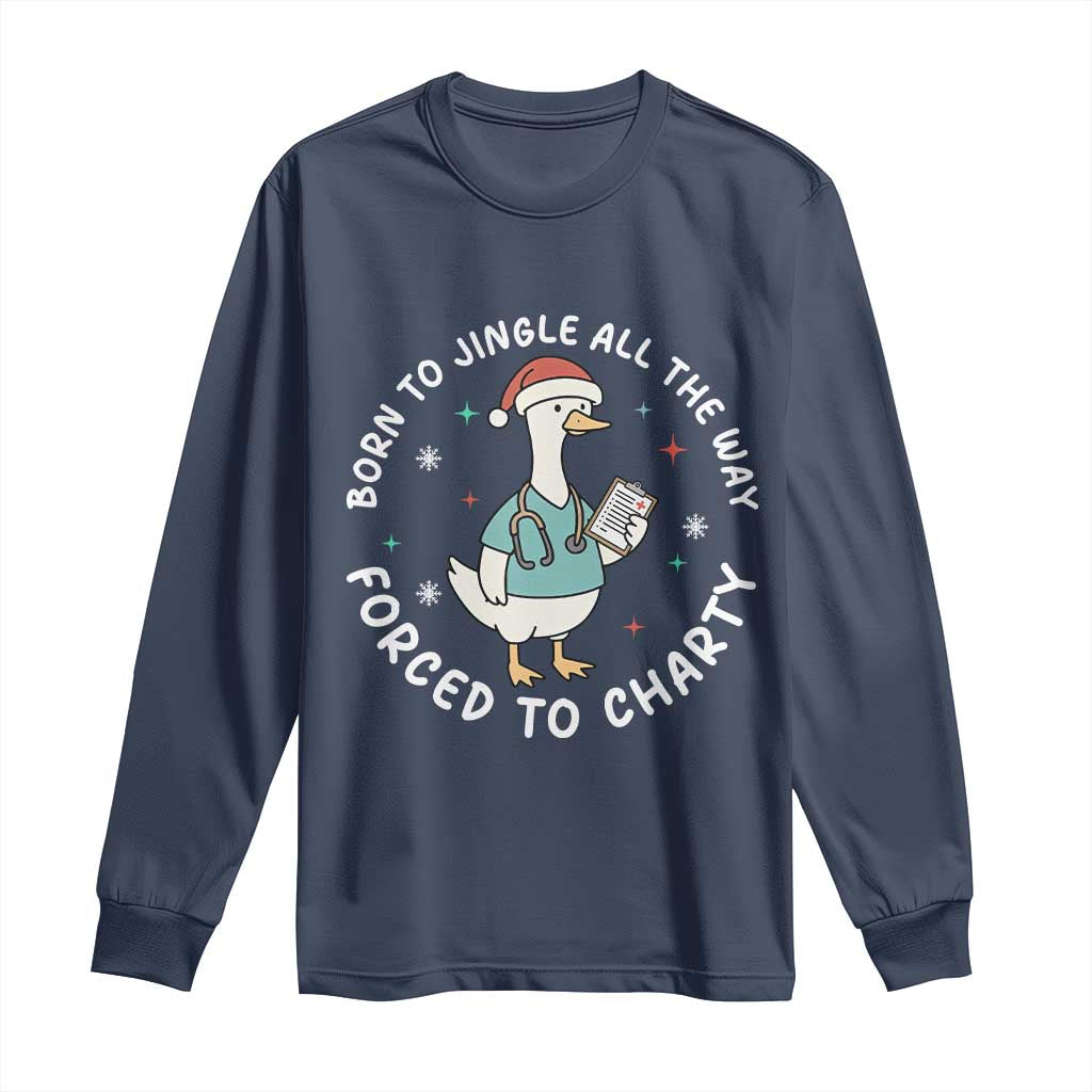 Christmas Goose Nurse Long Sleeve Shirt Born To Jingle All The Way Forrced To Chart - Wonder Print Shop