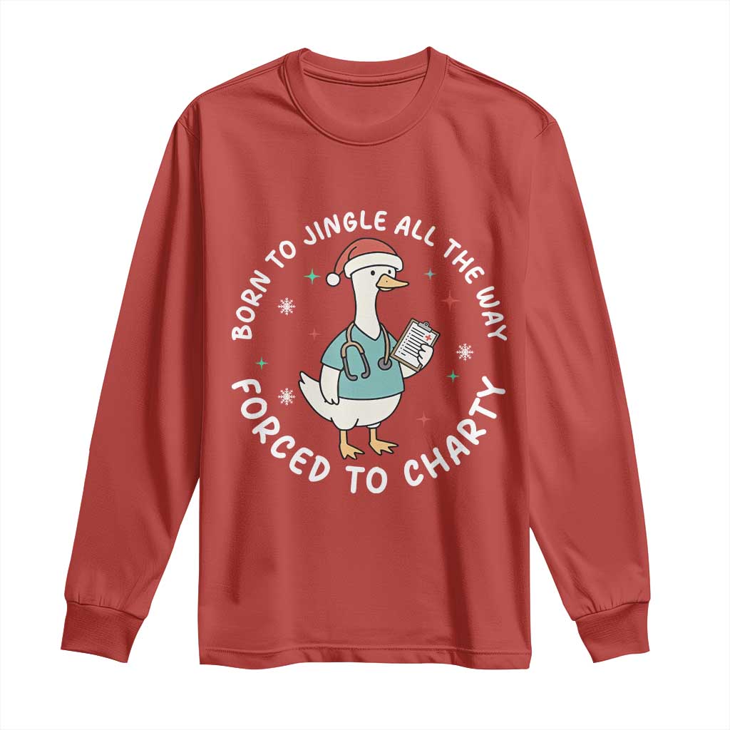 Christmas Goose Nurse Long Sleeve Shirt Born To Jingle All The Way Forrced To Chart - Wonder Print Shop
