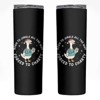 Christmas Goose Nurse Skinny Tumbler Born To Jingle All The Way Forrced To Chart - Wonder Print Shop