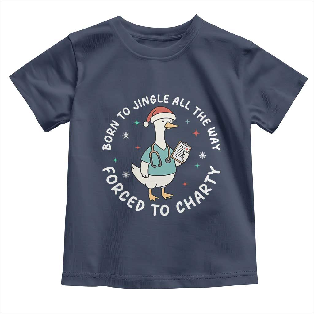 Christmas Goose Nurse Toddler T Shirt Born To Jingle All The Way Forrced To Chart - Wonder Print Shop