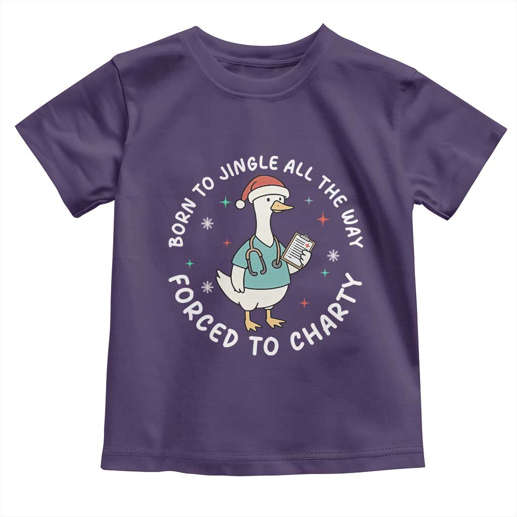 Christmas Goose Nurse Toddler T Shirt Born To Jingle All The Way Forrced To Chart - Wonder Print Shop
