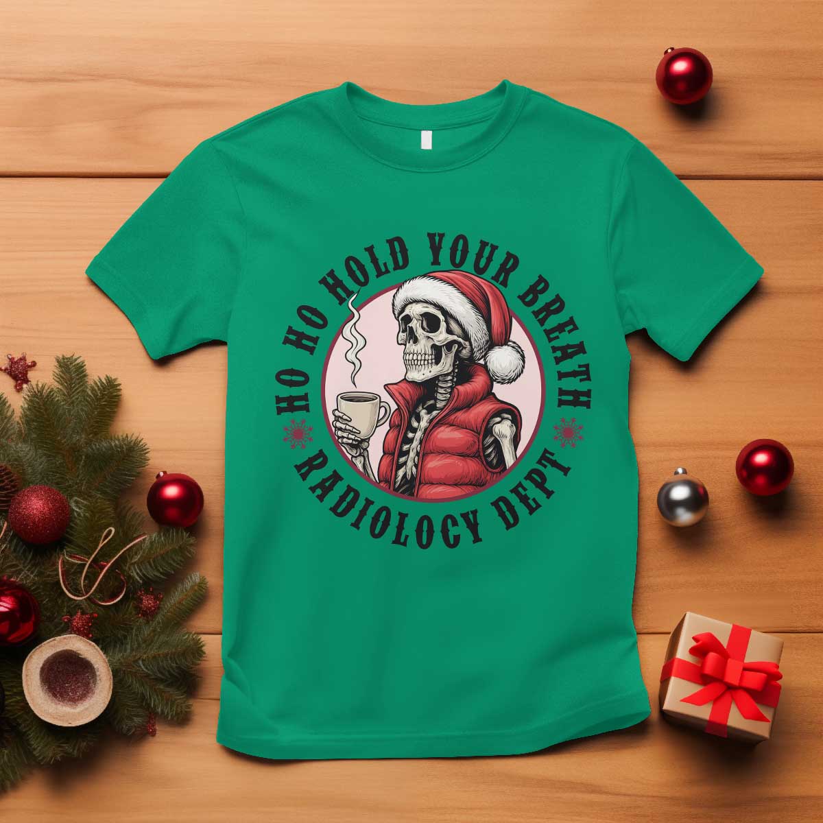 Funny Skeleton Christmas T Shirt Ho Ho Hold Your Breath Radiolocy Dept - Wonder Print Shop