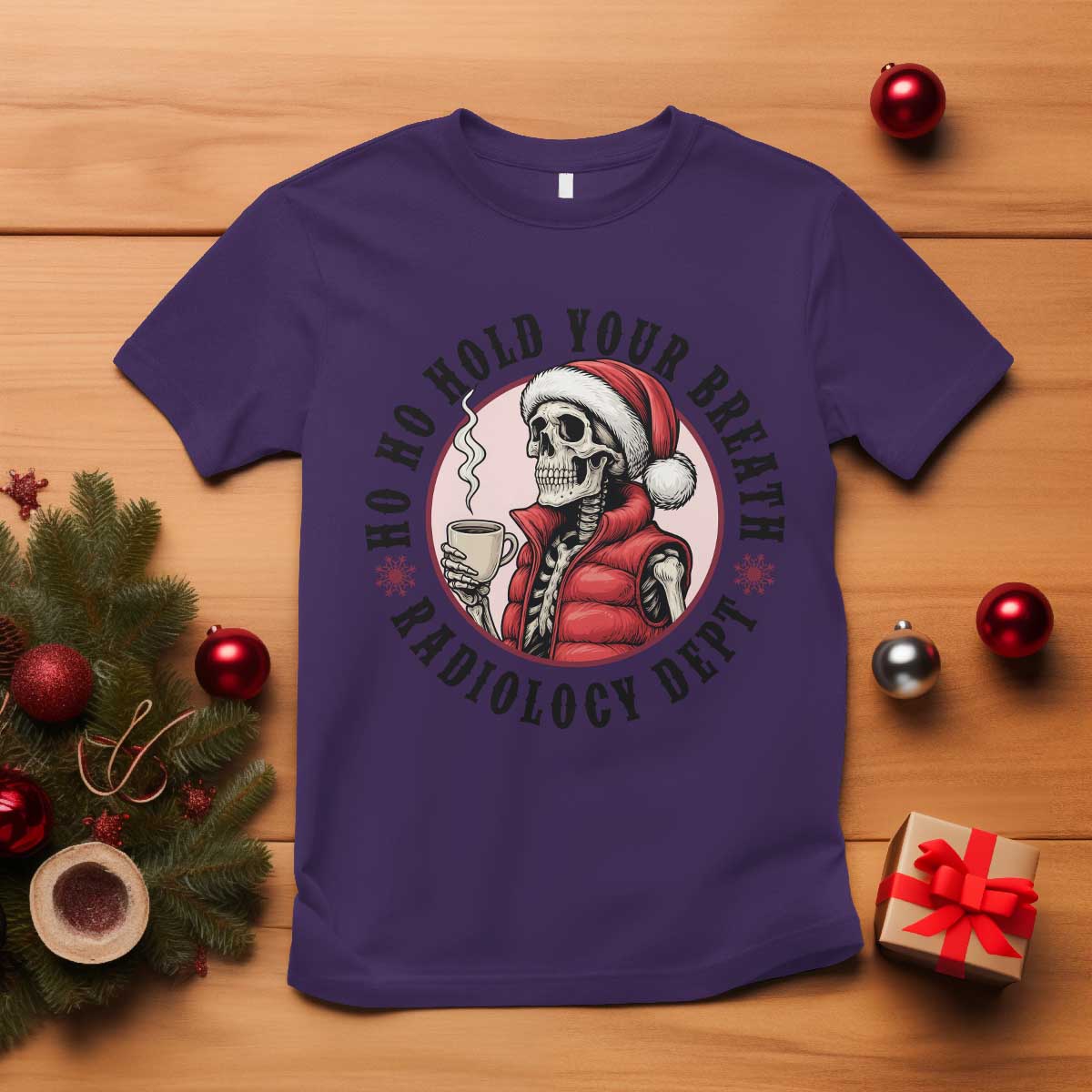 Funny Skeleton Christmas T Shirt Ho Ho Hold Your Breath Radiolocy Dept - Wonder Print Shop
