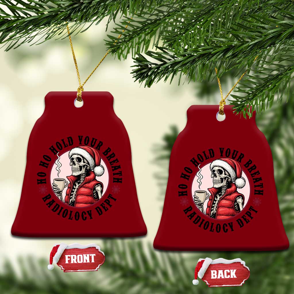 Funny Skeleton Christmas Ceramic Ornament Ho Ho Hold Your Breath Radiolocy Dept - Wonder Print Shop