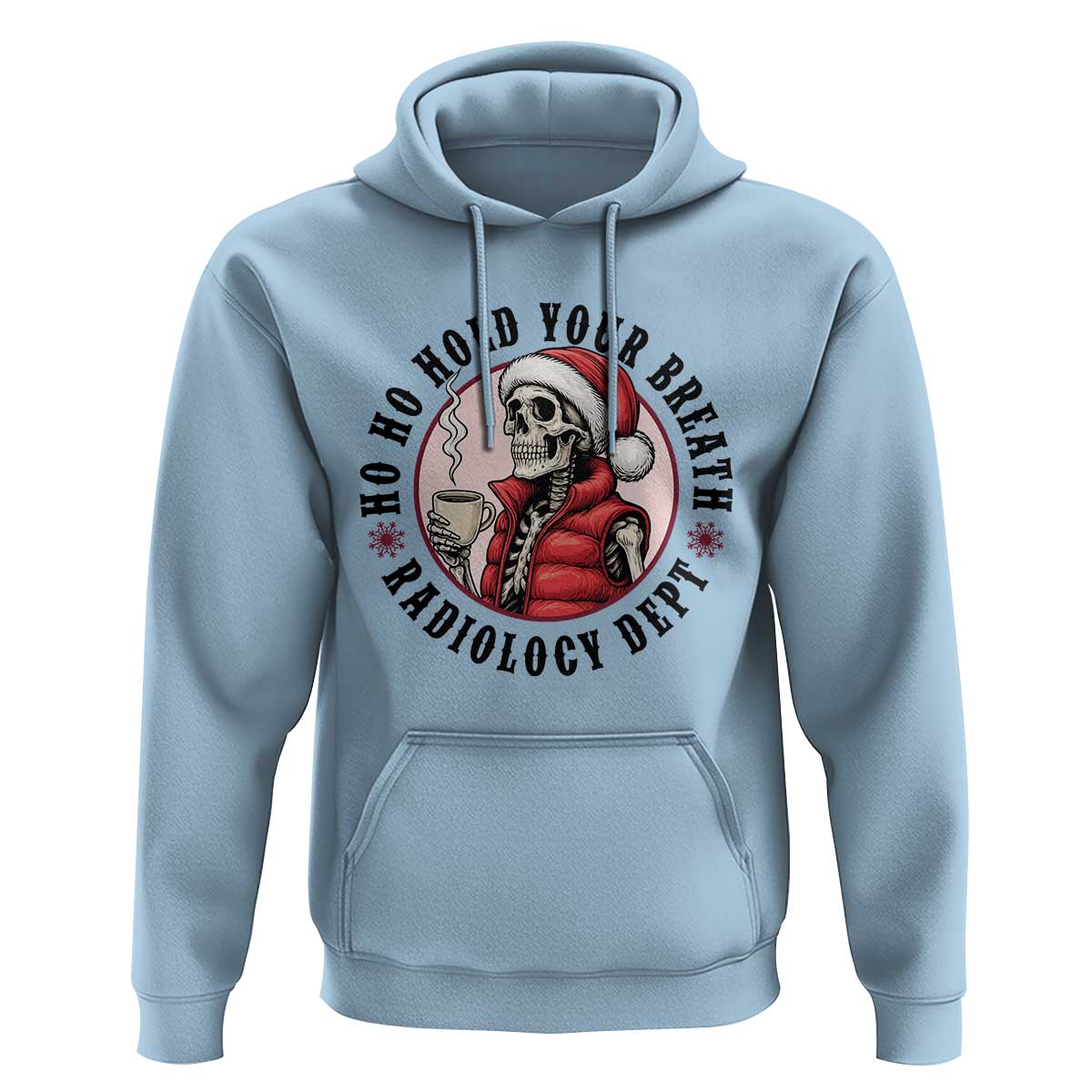 Funny Skeleton Christmas Hoodie Ho Ho Hold Your Breath Radiolocy Dept - Wonder Print Shop