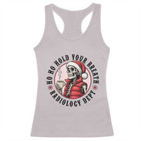 Funny Skeleton Christmas Racerback Tank Top Ho Ho Hold Your Breath Radiolocy Dept - Wonder Print Shop
