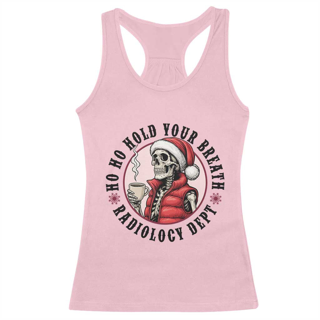 Funny Skeleton Christmas Racerback Tank Top Ho Ho Hold Your Breath Radiolocy Dept - Wonder Print Shop