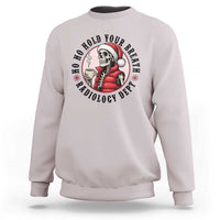 Funny Skeleton Christmas Sweatshirt Ho Ho Hold Your Breath Radiolocy Dept - Wonder Print Shop