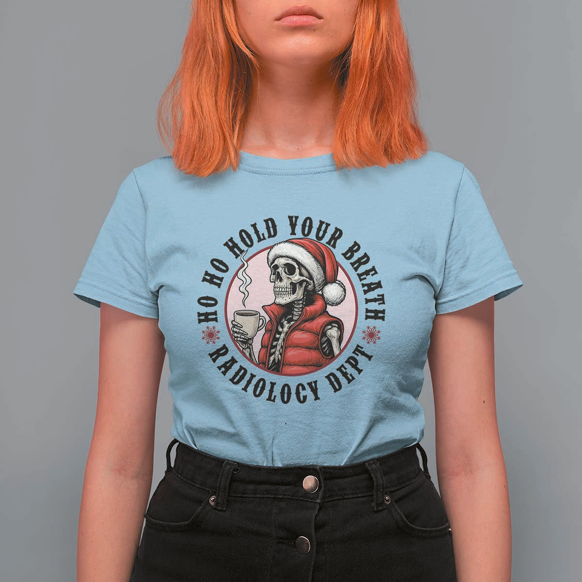 Funny Skeleton Christmas T Shirt For Women Ho Ho Hold Your Breath Radiolocy Dept - Wonder Print Shop