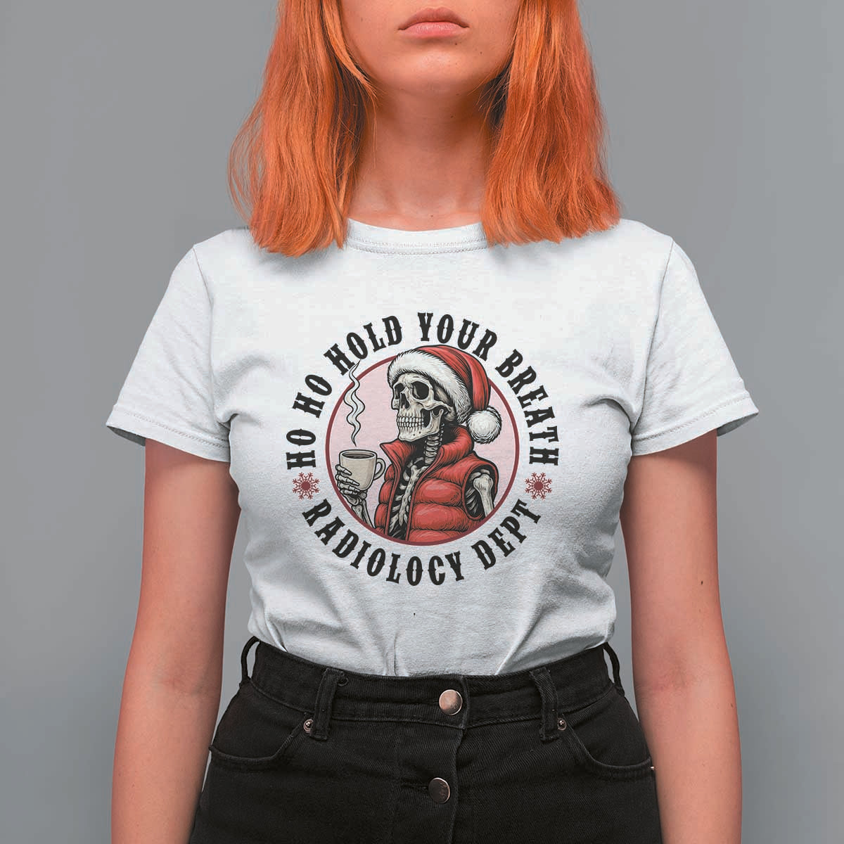 Funny Skeleton Christmas T Shirt For Women Ho Ho Hold Your Breath Radiolocy Dept - Wonder Print Shop