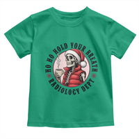 Funny Skeleton Christmas Toddler T Shirt Ho Ho Hold Your Breath Radiolocy Dept - Wonder Print Shop