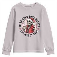 Funny Skeleton Christmas Youth Sweatshirt Ho Ho Hold Your Breath Radiolocy Dept - Wonder Print Shop