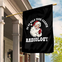 Funny Santa Christmas Garden Flag Ho Ho Hold Your Breath Radiolocy Dept - Wonder Print Shop