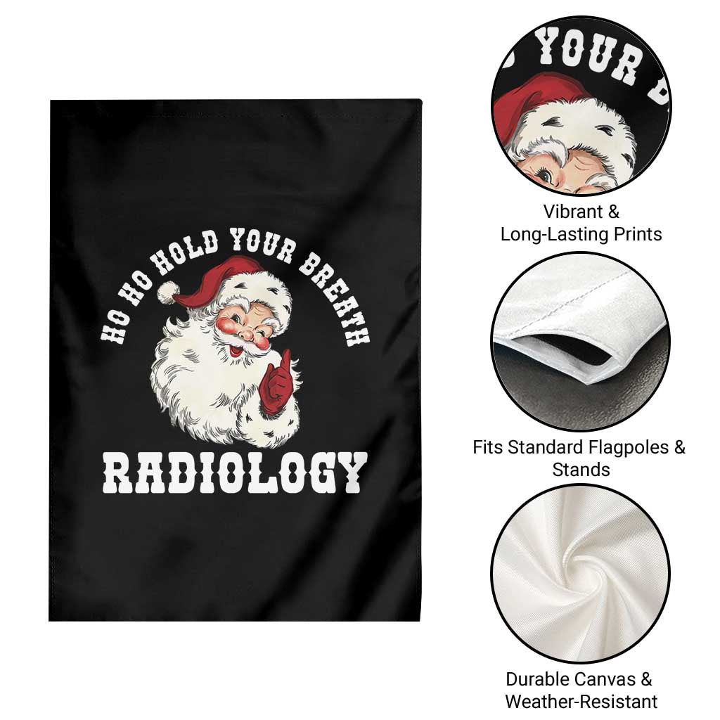 Funny Santa Christmas Garden Flag Ho Ho Hold Your Breath Radiolocy Dept - Wonder Print Shop