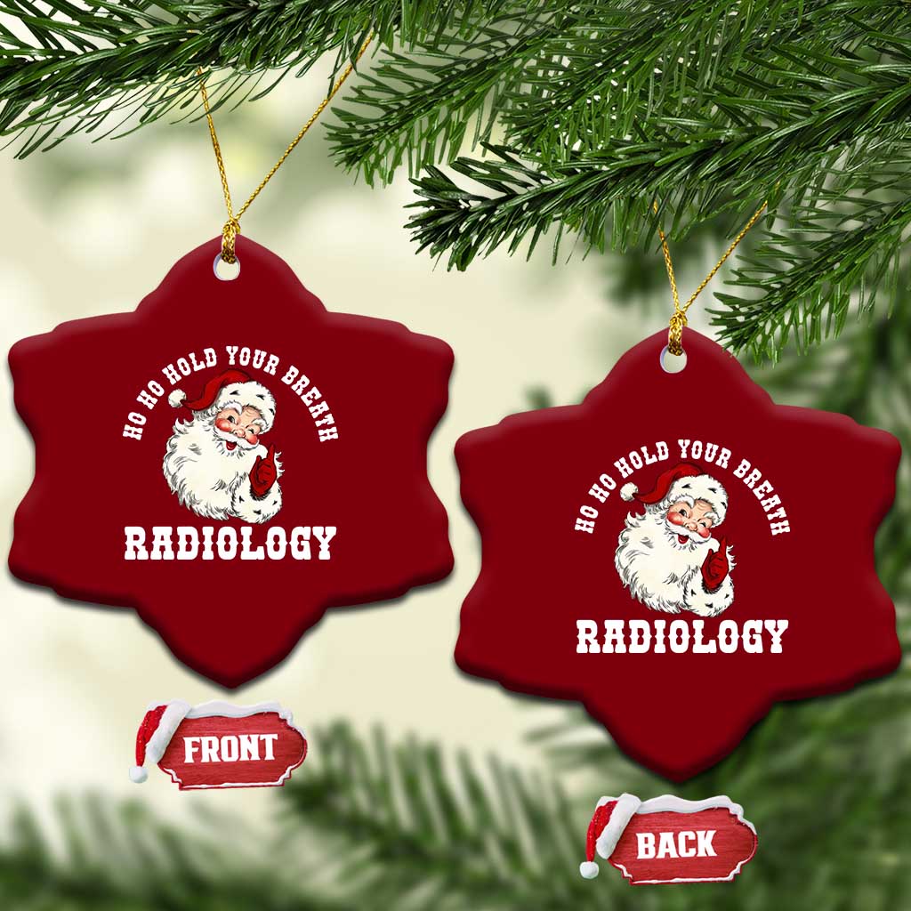 Funny Santa Christmas Ceramic Ornament Ho Ho Hold Your Breath Radiolocy Dept - Wonder Print Shop