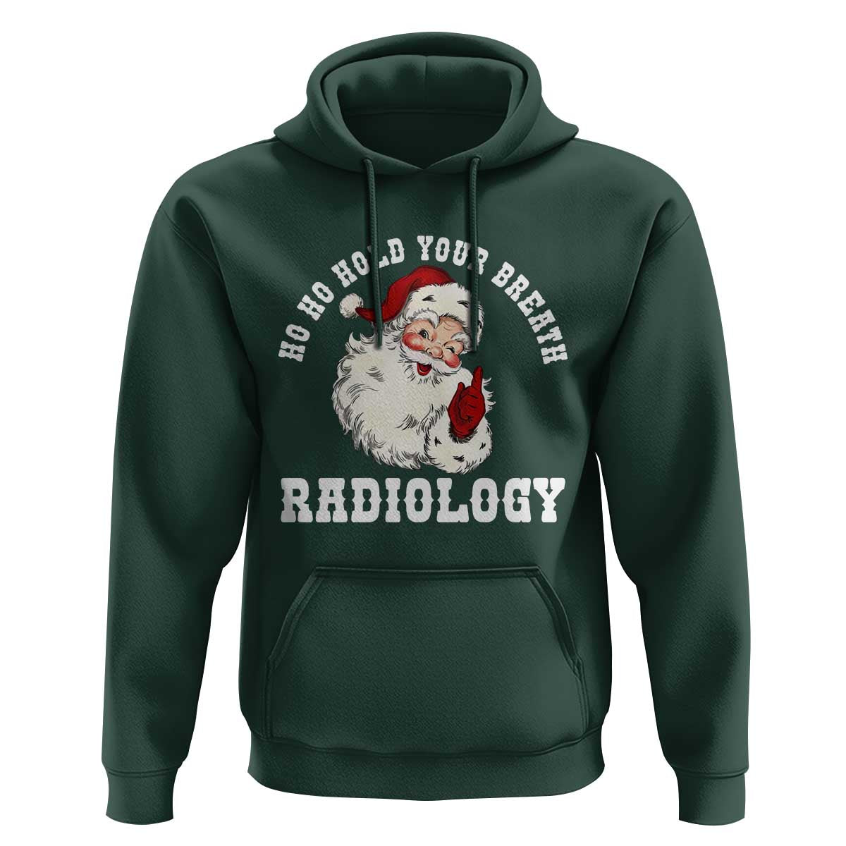 Funny Santa Christmas Hoodie Ho Ho Hold Your Breath Radiolocy Dept - Wonder Print Shop