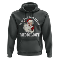 Funny Santa Christmas Hoodie Ho Ho Hold Your Breath Radiolocy Dept - Wonder Print Shop