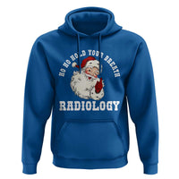 Funny Santa Christmas Hoodie Ho Ho Hold Your Breath Radiolocy Dept - Wonder Print Shop