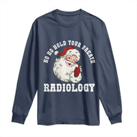 Funny Santa Christmas Long Sleeve Shirt Ho Ho Hold Your Breath Radiolocy Dept - Wonder Print Shop