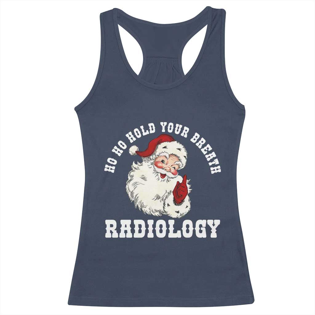 Funny Santa Christmas Racerback Tank Top Ho Ho Hold Your Breath Radiolocy Dept - Wonder Print Shop