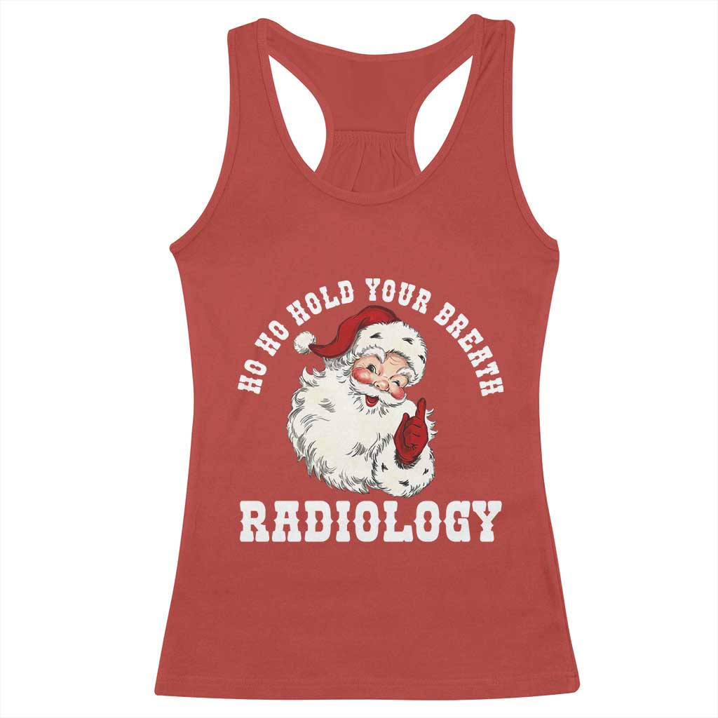 Funny Santa Christmas Racerback Tank Top Ho Ho Hold Your Breath Radiolocy Dept - Wonder Print Shop