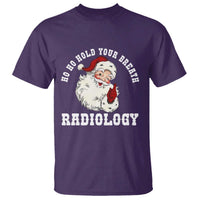 Funny Santa Christmas T Shirt Ho Ho Hold Your Breath Radiolocy Dept - Wonder Print Shop
