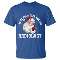 Funny Santa Christmas T Shirt Ho Ho Hold Your Breath Radiolocy Dept - Wonder Print Shop
