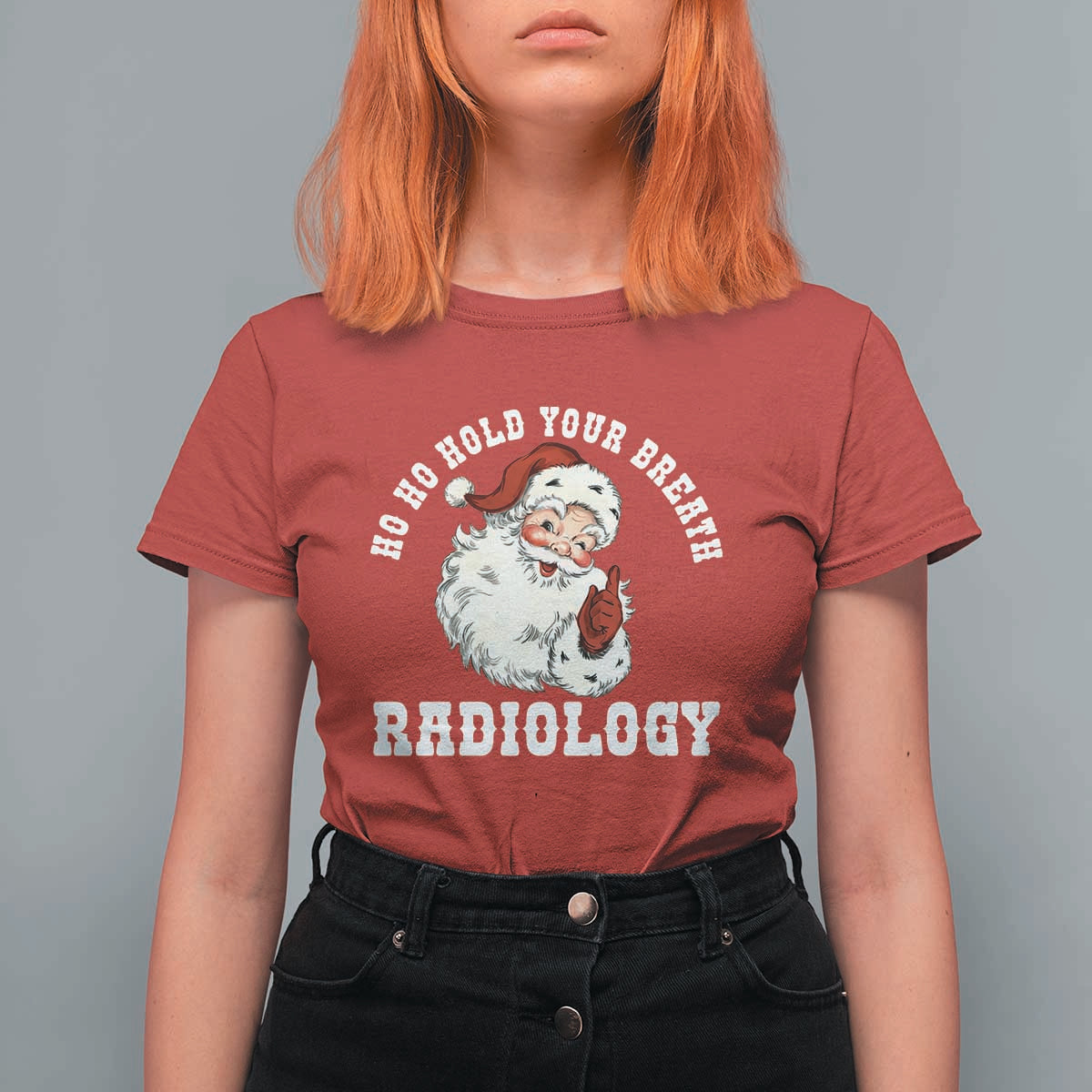 Funny Santa Christmas T Shirt For Women Ho Ho Hold Your Breath Radiolocy Dept - Wonder Print Shop