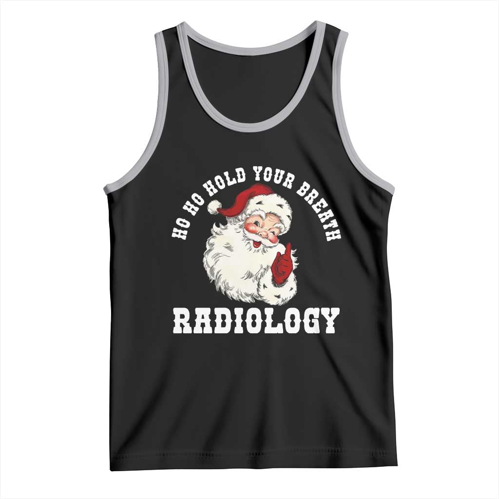 Funny Santa Christmas Tank Top Ho Ho Hold Your Breath Radiolocy Dept - Wonder Print Shop