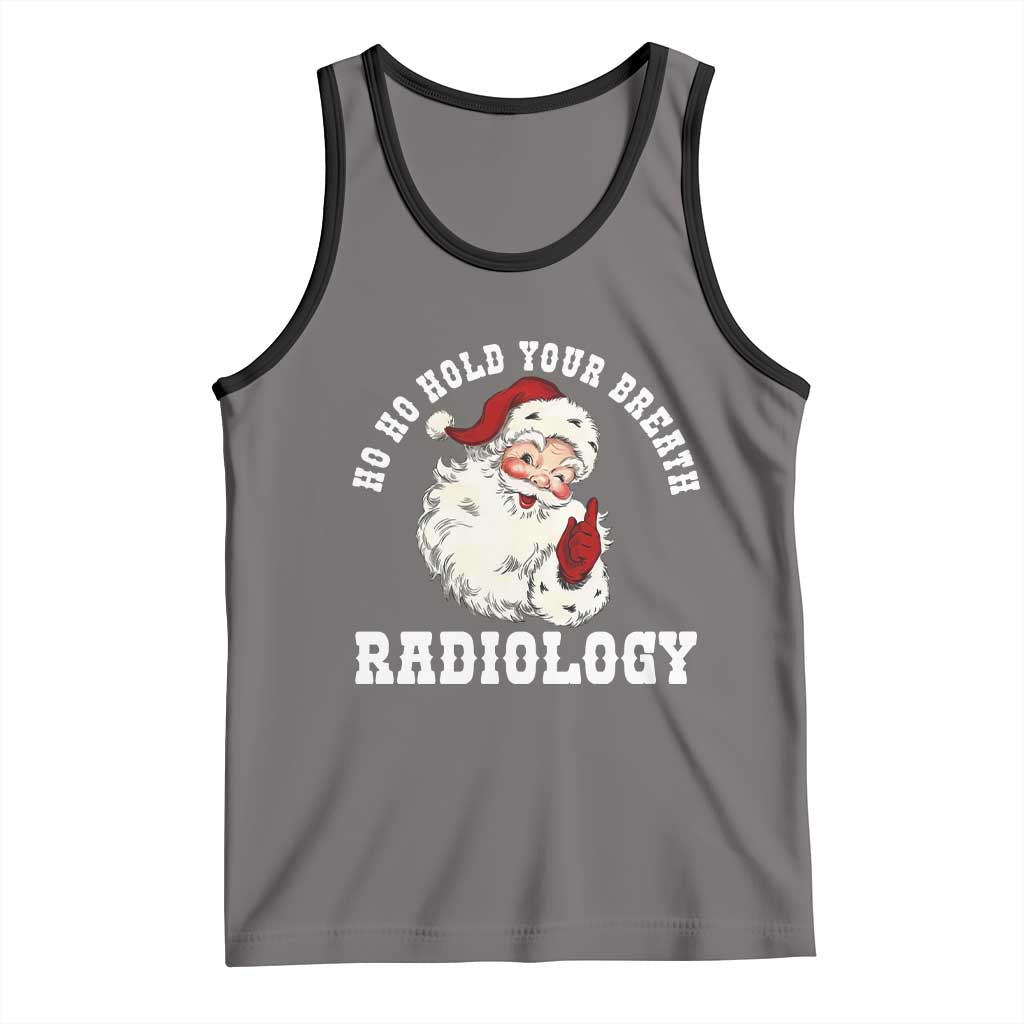Funny Santa Christmas Tank Top Ho Ho Hold Your Breath Radiolocy Dept - Wonder Print Shop