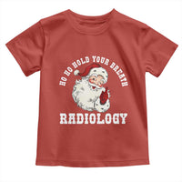 Funny Santa Christmas Toddler T Shirt Ho Ho Hold Your Breath Radiolocy Dept - Wonder Print Shop