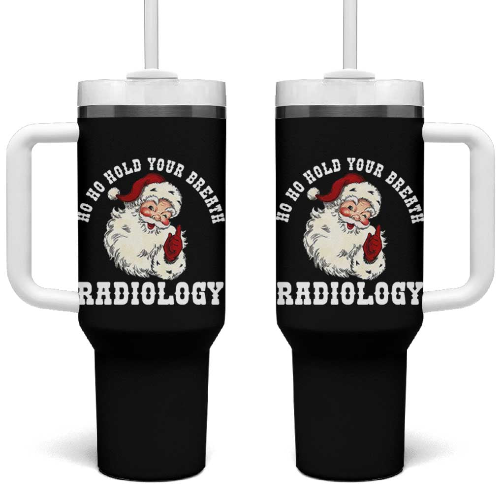 Funny Santa Christmas Tumbler With Handle Ho Ho Hold Your Breath Radiolocy Dept - Wonder Print Shop