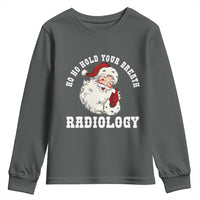 Funny Santa Christmas Youth Sweatshirt Ho Ho Hold Your Breath Radiolocy Dept - Wonder Print Shop
