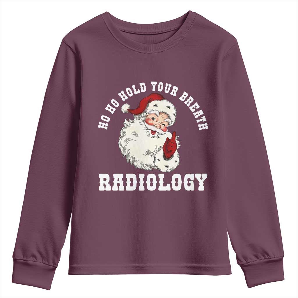 Funny Santa Christmas Youth Sweatshirt Ho Ho Hold Your Breath Radiolocy Dept - Wonder Print Shop