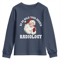 Funny Santa Christmas Youth Sweatshirt Ho Ho Hold Your Breath Radiolocy Dept - Wonder Print Shop