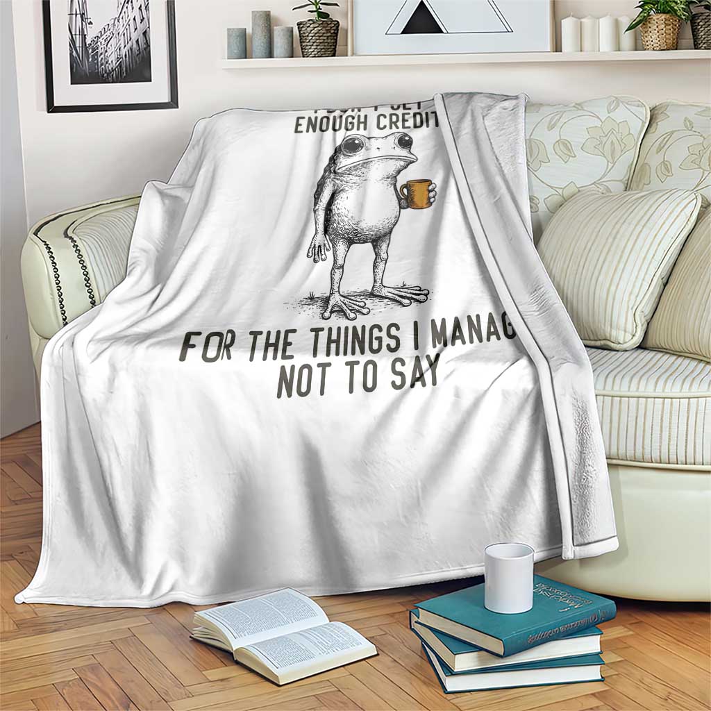I Do Not Get Enough Credit For The Things I Manage Not To Say Throw Blanket Funny Frog Sarcastic Adult Humor - Wonder Print Shop