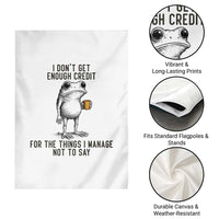 I Do Not Get Enough Credit For The Things I Manage Not To Say Garden Flag Funny Frog Sarcastic Adult Humor - Wonder Print Shop