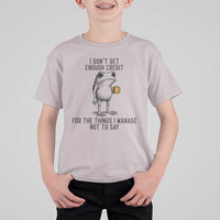 I Do Not Get Enough Credit For The Things I Manage Not To Say T Shirt For Kid Funny Frog Sarcastic Adult Humor - Wonder Print Shop