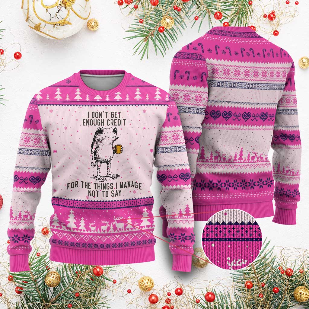 I Do Not Get Enough Credit For The Things I Manage Not To Say Ugly Christmas Sweater Funny Frog Sarcastic Adult Humor - Wonder Print Shop