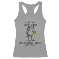 I Do Not Get Enough Credit For The Things I Manage Not To Say Racerback Tank Top Funny Frog Sarcastic Adult Humor - Wonder Print Shop