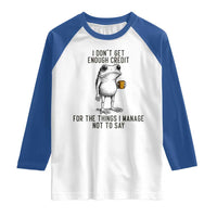 I Do Not Get Enough Credit For The Things I Manage Not To Say Raglan Shirt Funny Frog Sarcastic Adult Humor - Wonder Print Shop