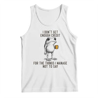 I Do Not Get Enough Credit For The Things I Manage Not To Say Tank Top Funny Frog Sarcastic Adult Humor - Wonder Print Shop
