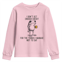 I Do Not Get Enough Credit For The Things I Manage Not To Say Youth Sweatshirt Funny Frog Sarcastic Adult Humor - Wonder Print Shop