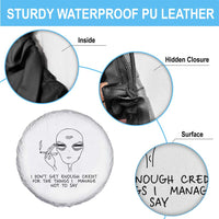 I Do Not Get Enough Credit For The Things I Manage Not To Say Spare Tire Cover Funny Alien Smoking Sarcastic Adult Humor - Wonder Print Shop